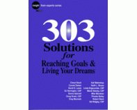 303 Solutions for Reaching Goals & Living Your Dreams