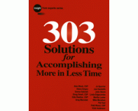 303 Solutions for Accomplishing More in Less Time