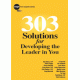303 Solutions for Developing the Leader in You